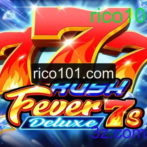 Descubra o Fascinante Mundo de RushFever7sDeluxe com a Palavra-Chave Rico10